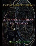 Cover: Los Que Cierran El Tiempo - Jose Ma Martin Torres
