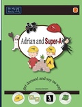 Cover: Adrian and Super-A Get Dressed and Say No Way - Be My Rails Publishing