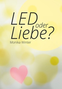 Abbildung von: LED oder Liebe - fe-medienvlg