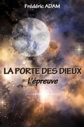 Cover: La Porte Des Dieux - L'Epreuve - Editions Helene Jacob