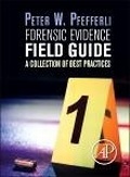 Cover: Forensic Evidence Field Guide - Academic Press