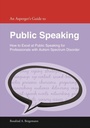 Cover: An Asperger's Guide to Public Speaking - Jessica Kingsley Publishers