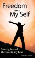 Cover: Freedom from My Self - UpThrust Publishing