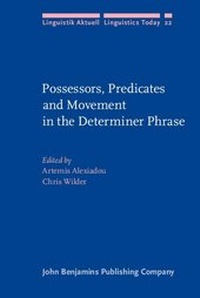 Enlarge image Cover: Possessors, Predicates and Movement in the Determiner Phrase - John Benjamins Publishing Company
