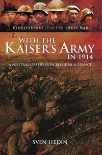 Abbildung von: With the Kaiser's Army in 1914 - Pen and Sword