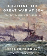 Abbildung von: Fighting the Great War at Sea - Seaforth Publishing