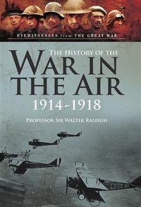 Abbildung von: History of The War in the Air 1914- 1918 - Pen and Sword