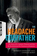 Cover: The Headache Godfather - Skyhorse Publishing