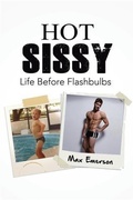 Cover: Hot Sissy: Life Before Flashbulbs - BOOKBABY