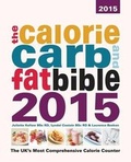 Cover: The Calorie, Carb and Fat Bible 2015 - Weight Loss Resources