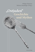 Cover: "Ostjuden" - Geschichte und Mythos - Studien Verlag