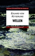 Cover: Buchners Schulbibliothek der Moderne / von Keyserling, Wellen - Buchner, C.C.