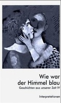 Cover: Geschichten aus unserer Zeit / Interpretationen - Buchner, C.C.