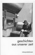 Cover: Geschichten aus unserer Zeit / Geschichten aus unserer Zeit Interpretationen 1/2 - Buchner, C.C.