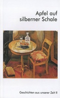 Cover: Geschichten aus unserer Zeit / Apfel auf silberner Schale - Buchner, C.C.