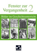 Cover: Begleitmaterial Geschichte / Fenster zur Vergangenheit 2 - Buchner, C.C.