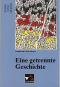 Cover: Buchners Edition Geschichte / Eine getrennte Geschichte - Buchner, C.C.