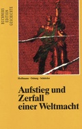 Cover: Buchners Edition Geschichte / Aufstieg und Zerfall einer Weltmacht - Buchner, C.C.