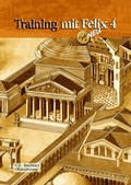 Cover: Latein mit Felix. Unterrichtswerk f&uuml;r Latein als gymnasiale Eingangssprache / Training mit Felix 4 - neu - Buchner, C.C.