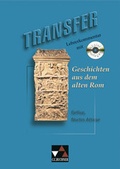 Cover: Transfer. Die Lateinlekt&uuml;re / Geschichten aus dem alten Rom LK - Buchner, C.C.