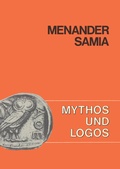 Cover: Mythos und Logos. Lernzielorientierte griechische Texte / Menander, Samia - Buchner, C.C.