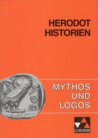 Abbildung von: Mythos und Logos. Lernzielorientierte griechische Texte / Herodot, Historien - Buchner, C.C.