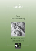 Cover: ratio / Caesar, Der Gallische Krieg - Kurzausgabe LH - Buchner, C.C.