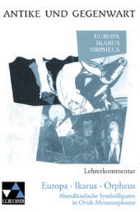 Abbildung von: Antike und Gegenwart / Europa - Ikarus - Orpheus LK - Buchner, C.C.