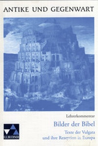 Abbildung von: Antike und Gegenwart / Bilder der Bibel LK - Buchner, C.C.