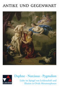 Abbildung von: Antike und Gegenwart / Daphne - Narcissus - Pygmalion - Buchner, C.C.