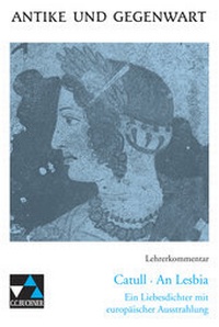 Abbildung von: Antike und Gegenwart / Catull, An Lesbia LK - Buchner, C.C.