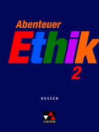Abbildung von: Abenteuer Ethik - Hessen / Abenteuer Ethik Hessen 2 - Buchner, C.C.
