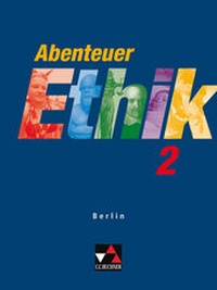 Abbildung von: Abenteuer Ethik - Berlin / Abenteuer Ethik Berlin 2 - Buchner, C.C.
