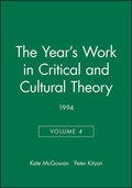 Cover: The Year's Work in Critical and Cultural Theory: v. 4 - Blackwell Publishers