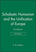 Cover: Scholastic Humanism and the Unification of Europe, Volume I - Wiley