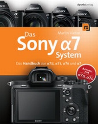 Abbildung von: Das Sony Alpha 7 System - dpunkt