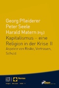 Cover: Kapitalismus - eine Religion in der Krise II - Nomos