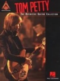 Cover: Tom Petty - The Definitive Guitar Collection - Hal Leonard Corporation