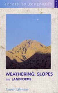 Enlarge image Cover: Weathering, Slopes and Landforms - Hodder Murray