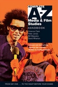 Cover: Complete A-Z Media and Film Studies Handbook - Hodder Arnold