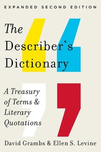 Abbildung von: Describer's Dictionary: A Treasury of Terms & Literary Quotations (Expanded Second Edition) - W. W. Norton & Company