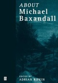 Cover: About Michael Baxandall - Wiley
