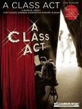 Cover: A Class ACT: A Musical about Tony-Award Winning Songwriter Edward Kleban - Music Sales