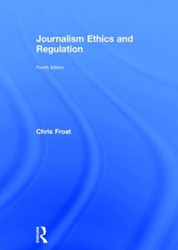 Enlarge image Cover: Journalism Ethics and Regulation - Routledge