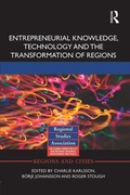 Cover: Entrepreneurial Knowledge, Technology and the Transformation of Regions - Routledge