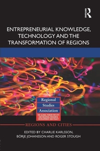 Enlarge image Cover: Entrepreneurial Knowledge, Technology and the Transformation of Regions - Routledge