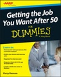 Cover: Getting the Job You Want After 50 For Dummies - Wiley