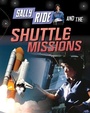 Cover: Sally Ride and the Shuttle Missions - Raintree Publishers