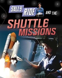 Enlarge image Cover: Sally Ride and the Shuttle Missions - Raintree Publishers