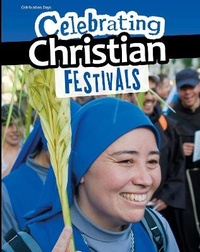 Enlarge image Cover: Celebrating Christian Festivals - Raintree Publishers